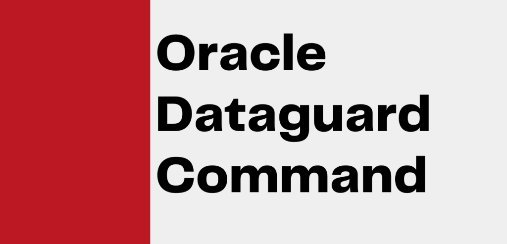 Oracle Dataguard Important Command – Learnomate Technologies