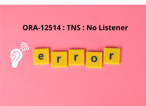 ORA-12514 TNS No Listener