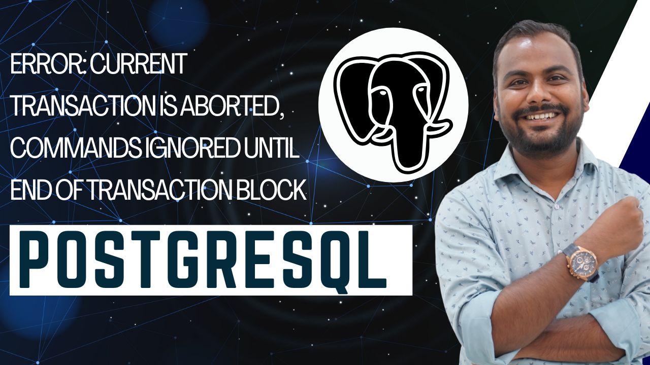 PostgreSQL current transaction is aborted