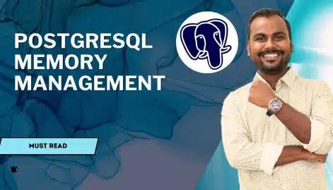PostgreSQL Memory Management