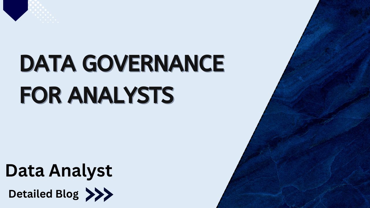 google data analytics course,Data Governance