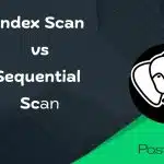 Index Scan vs Sequential Scan