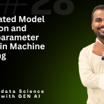hyperparameter tuning in machine learning ,gen ai ,automated hyperparameter optimization