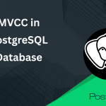 postgresql dba,mvcc