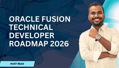 Oracle Fusion Technical Developer Roadmap 2026